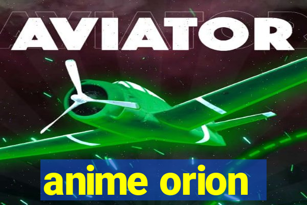 anime orion